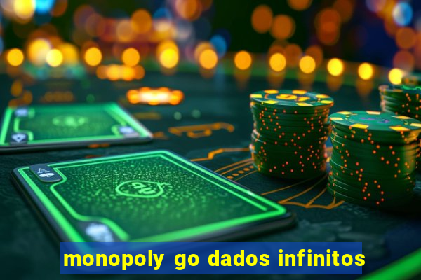 monopoly go dados infinitos